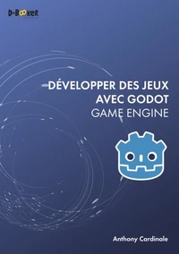 Développer des jeux avec Godot Game Engine