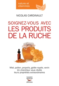 Soignez-vous avec les produits de la ruche