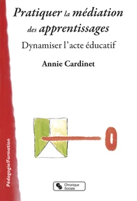 Pratiquer la médiation des apprentissages