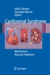 Adel E. Berbari - Cardiorenal Syndrome - Mechanisms, Risk and Treatment.