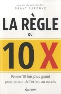 Le règle du 10 X