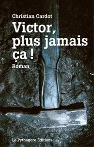 Victor, plus jamais ça !