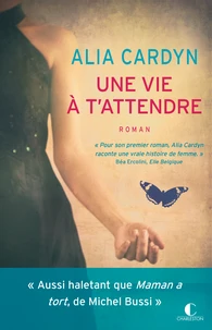 Une vie à t'attendre