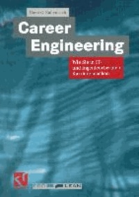 Career Engineering - Wie Sie in IT- und Ingenieurberufen Karriere machen.