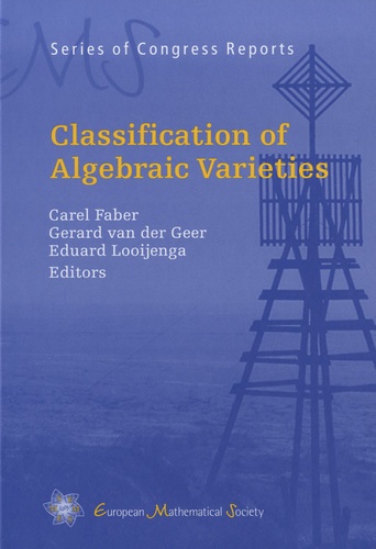 Carel Faber et Gerard Van der Geer - Classification of Algebraic Varieties.