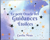 Carélia Mena - Le petit oracle des guidances étoilées.