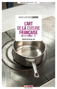 L'art de la cuisine française au XIXe siècle
