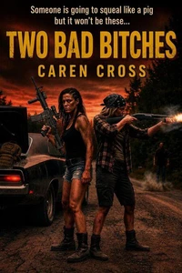 Two Bad Bitches