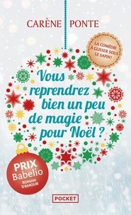 Carène Ponte - Vous reprendrez bien un peu de magie pour Noël ?.