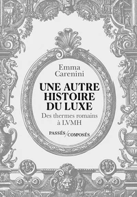 Une autre histoire du luxe