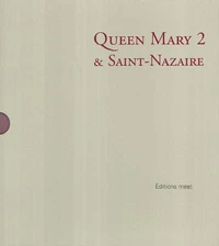 Queen Mary 2 et Saint-Nazaire