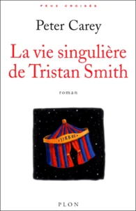 La Vie Singuliere De Tristan Smith