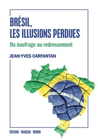 Brésil, les illusions perdues
