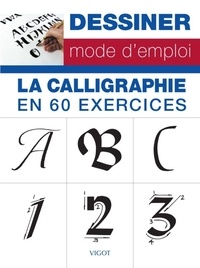 Cari Ferraro et Eugene Metcalf - La calligraphie en 60 exercices.