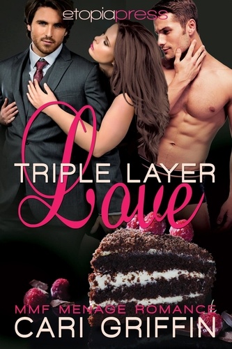  Cari Griffin - Triple Layer Love: MMF Menage Romance.