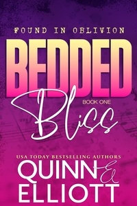  Cari Quinn et  Taryn Elliott - Bedded Bliss - Found in Oblivion, #1.