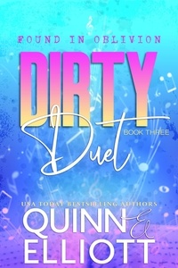  Cari Quinn et  Taryn Elliott - Dirty Duet - Found in Oblivion, #3.