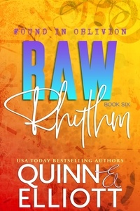  Cari Quinn et  Taryn Elliott - Raw Rhythm - Found in Oblivion, #6.