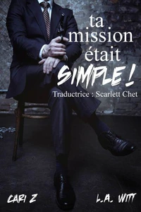 Ta mission était simple !