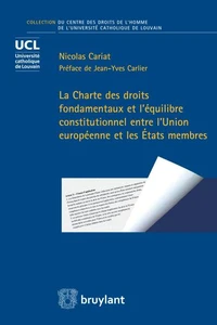 La Charte des droits fondamentaux et l'équilibre entre l'Union européenne et les Etats membres