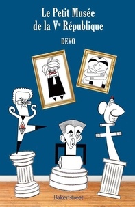 caricaturiste de presse Devo - Le petit musée de la Ve République.