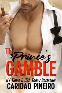  Caridad Pineiro - The Prince's Gamble - Gambling for Love.