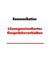 Lösungsorientiertes Gesprächsverhalten
