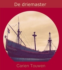  Carien Touwen - De Driemaster.