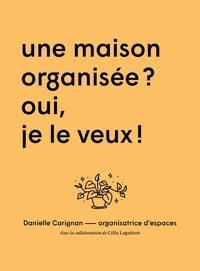 Une maison organisée ?