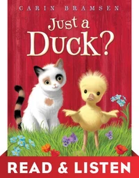 Just a Duck? Read &amp; Listen Edition