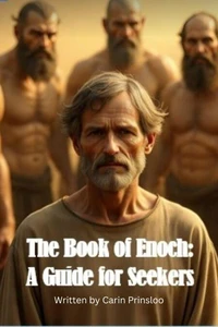 The Book of Enoch: A Guide for Seekers
