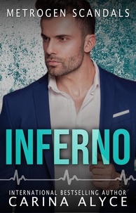  Carina Alyce - Inferno: A Firefighter Romance - MetroGen Scandals, #4.