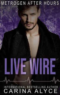 Live Wire: A Firefighter Romance