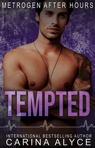  Carina Alyce - Tempted: A Firefighter Romance - MetroGen After Hours, #5.