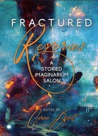 Fractured Reveries