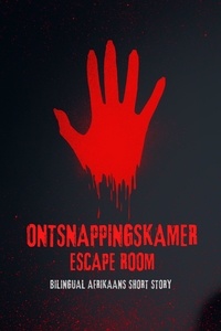  Carina Conte - Ontsnappingskamer Escape Room: Bilingual Afrikaans Short Story.