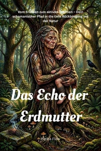 Das Echo der Erdmutter