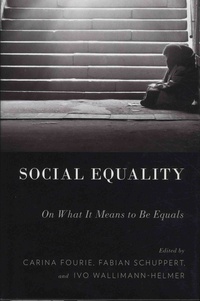 Carina Fourie et Fabian Schuppert - Social Equality - On What It Means to Be Equal.