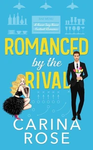 Romanced by the Rival: A Fake Engagement Romantic Novel