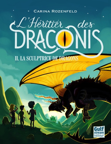 L'héritier des Draconis Tome 2 La sculptrice de dragons