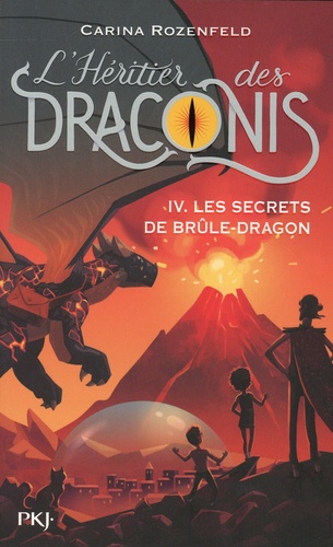 L'héritier des Draconis Tome 4 Les secrets de Brûle-Dragon