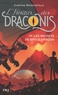 Carina Rozenfeld - L'héritier des Draconis Tome 4 : Les secrets de Brûle-Dragon.