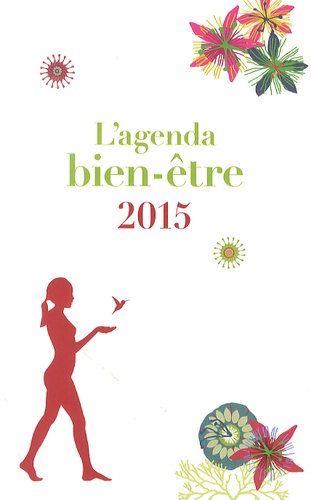 Carine Anselme et Eve Francois - L'agenda bien-être 2015.