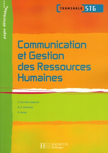 Carine Courtès-Lapeyrat et Stéphanie Di Costanzo - Communication et Gestion des Ressources Humaines Terminale STG.
