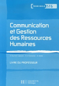 Carine Courtès-Lapeyrat et Stéphanie Di Costanzo - Communication et Gestion des Ressources Humaines Tle STG - Livre du professeur.