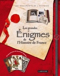 Carine Girac-Marinier - Les grandes énigmes de l'histoire de France.