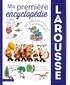 Carine Girac-Marinier et Jacques Azam - Ma première encyclopédie Larousse.