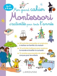 Carine Girac-Marinier et Stéphanie Jouzier - Mon grand cahier Montessori d'activités pour toute l'année.