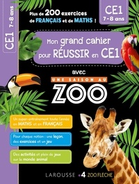 Carine Girac-Marinier - Mon grand cahier pour réussir en CE1 avec une saison au zoo.