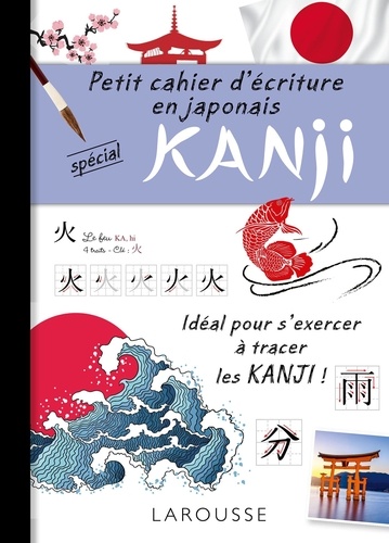 Petit cahier d'écriture en japonais spécial Kanji de Carine Girac-Marinier  - Grand Format - Livre - Decitre